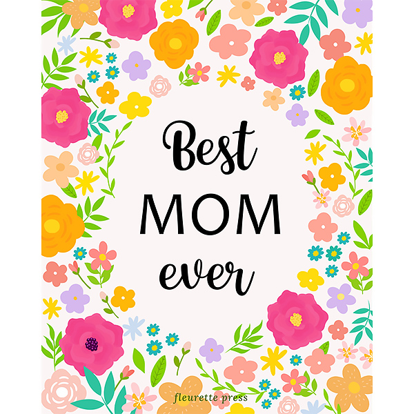 Best Mom Ever Notebook Journal Cover